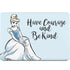 Disney Princess Cinderella Have Courage and Be Kind Art MacBook Skins